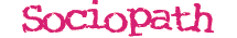 Sociopath