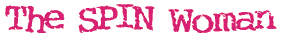 The SPIN Woman